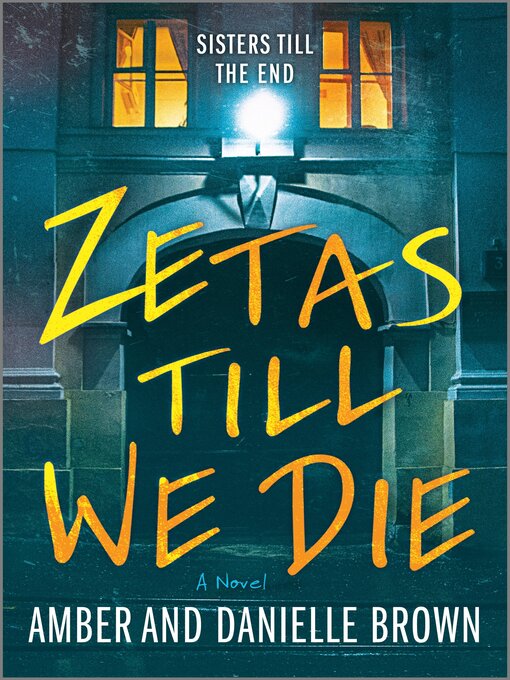 Title details for Zetas Till We Die by Amber and Danielle Brown - Wait list